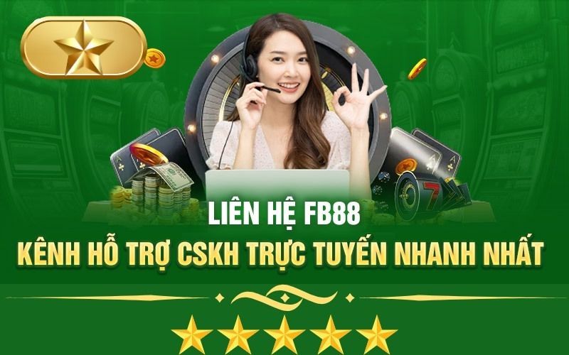 FB88 tự hào khi sở hữu hệ thống CSKH chuyên nghiệp, tận tâm